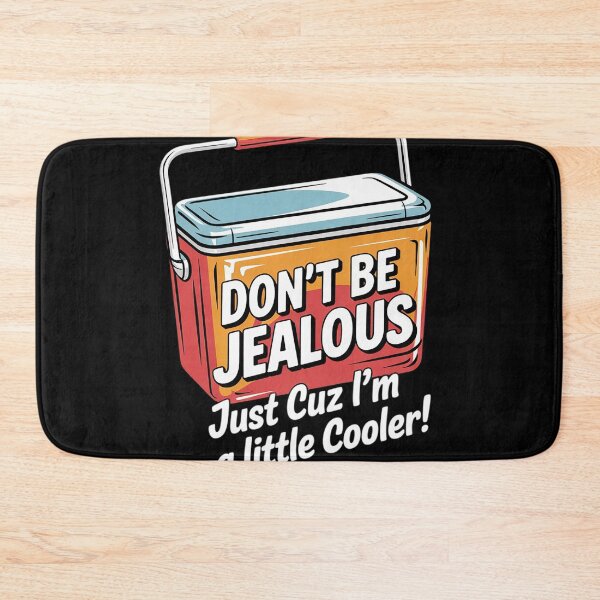 Item preview, Funny Saying Don't Be Jealous Just Cuz I'm A little Cooler  designed and sold by NailMolisa.