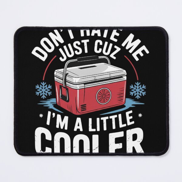 Item preview, Funny Saying Don't Hate Me Just Cuz I'm A Little Cooler 3 designed and sold by NailMolisa.