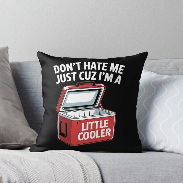 Item preview, Don't Hate Me Just Cuz I'm Little Cooler Funny Picnic5  designed and sold by MyzoToyota.