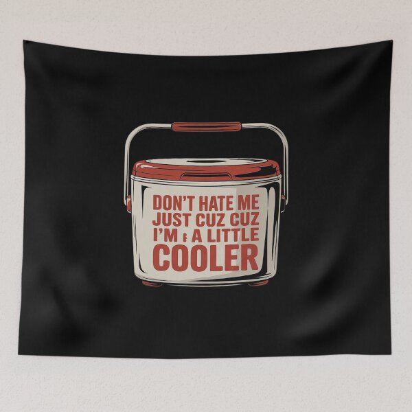 Item preview, Funny Saying Don't Hate Me Just Cuz I'm A Little Cooler  designed and sold by NailMolisa.