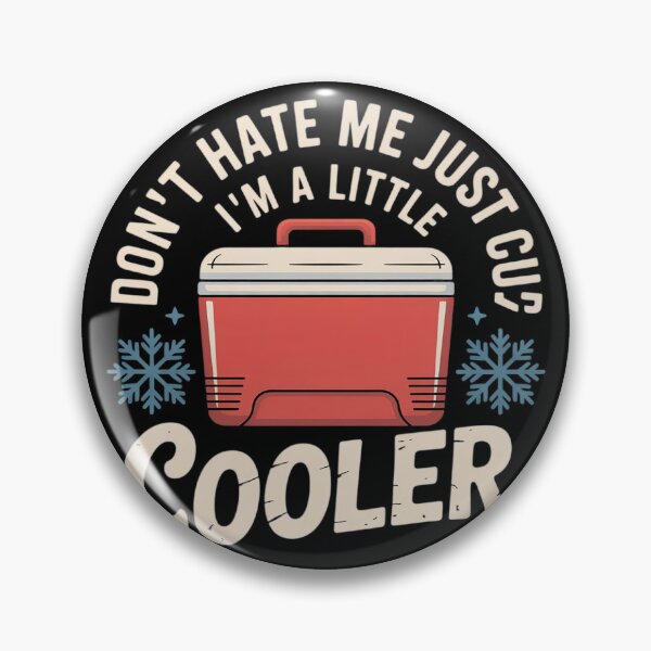 Item preview, Funny Saying Don't Hate Me Just Cuz I'm A Little Cooler1  designed and sold by NailMolisa.