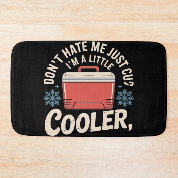 Item preview, Funny Saying Don't Hate Me Just Cuz I'm A Little Cooler1  designed and sold by NailMolisa.