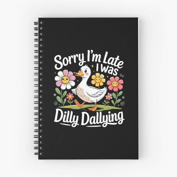 Item preview, Sorry I'M Late I Was Dilly Dallying Funny Duck Cartoon designed and sold by arzateiosumn.