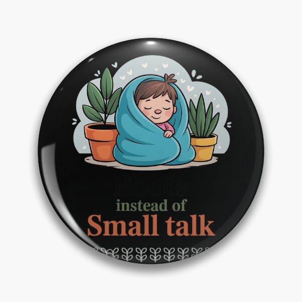 Item preview, Roots Instead of Small Talk – Cozy Plant Lover designed and sold by Shannon Bosley.