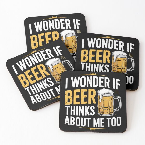 Item preview, I Wonder If Beer Thinks About Me Too Funny Drinking Beer  designed and sold by InspiredFoul.