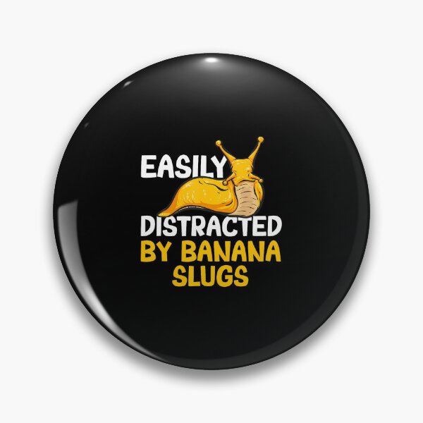 Item preview, Easily Distracted By Banana Slugs designed and sold by keatnybolho.