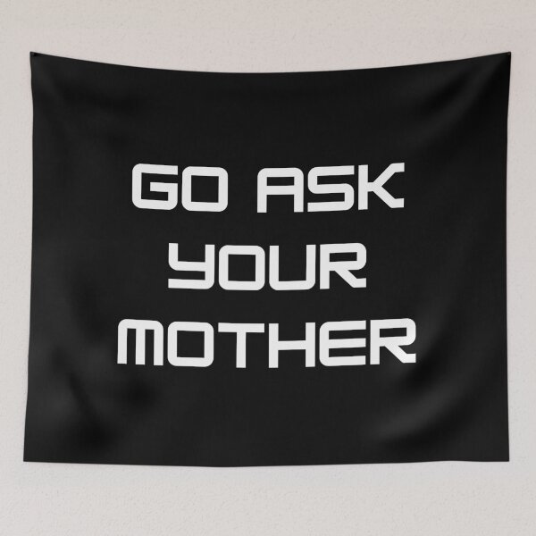 Item preview, Go ask your mom designed and sold by roasted-peanuts.