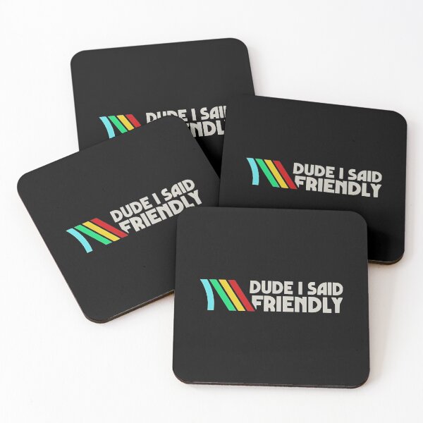 Item preview, ARC Raiders, Dude I Said Friendly Quotes, ARC Survival Evolved, ARC Raiders Rooster, Gifts For Gamer, Vintage Game Lovers designed and sold by MaiaRayno.