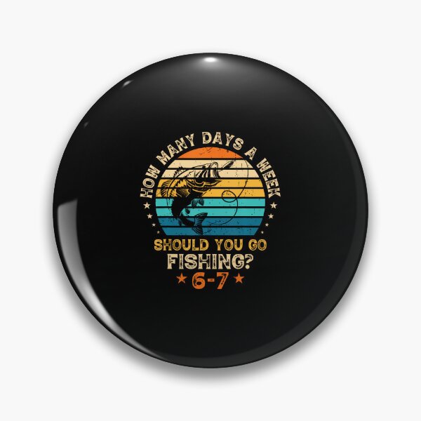 Item preview, How Many Days A Week Should You Go Fishing 6 7 Fishing Boys designed and sold by keatnybolho.