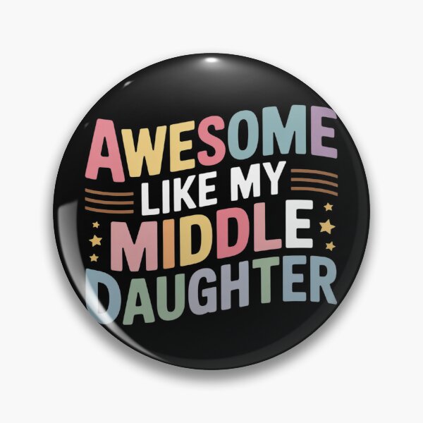 Item preview, Middle Daughter Awesome Like My Middle Daughter Funny Family designed and sold by InspiredFoul.
