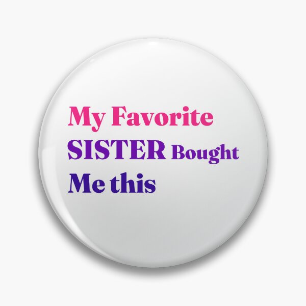 Item preview, Sarcastic Brother Gift From My Favorite Sister Ever designed and sold by karibov.