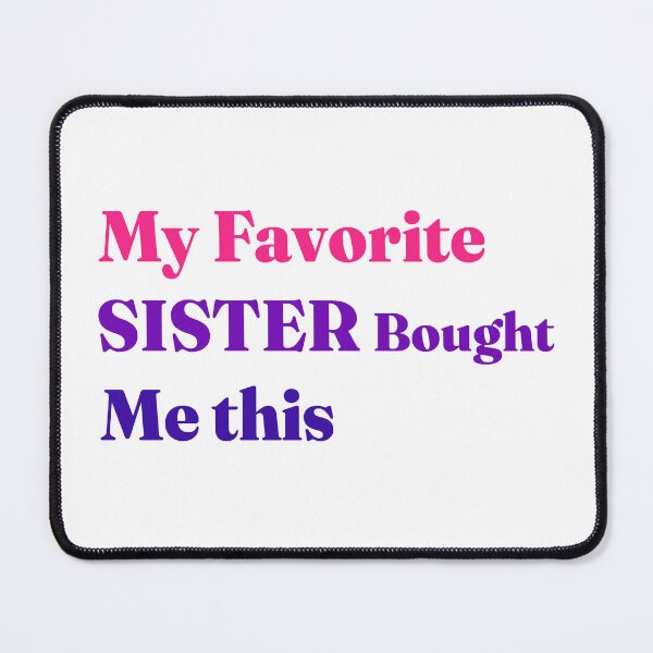 Item preview, Sarcastic Brother Gift From My Favorite Sister Ever designed and sold by karibov.