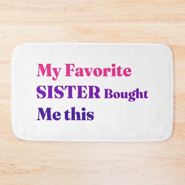 Item preview, Sarcastic Brother Gift From My Favorite Sister Ever designed and sold by karibov.