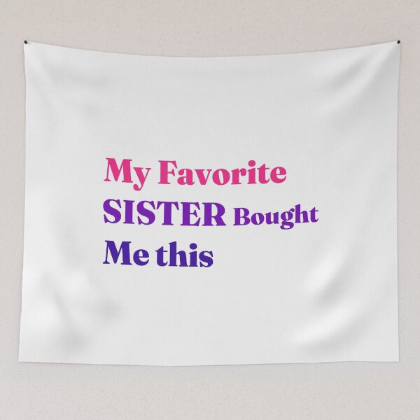 Item preview, Sarcastic Brother Gift From My Favorite Sister Ever designed and sold by karibov.