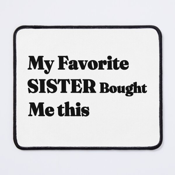 Item preview, Funny Brother Sibling Gag Gift From Best Sister Ever designed and sold by karibov.