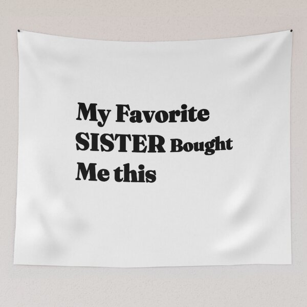 Item preview, Funny Brother Sibling Gag Gift From Best Sister Ever designed and sold by karibov.