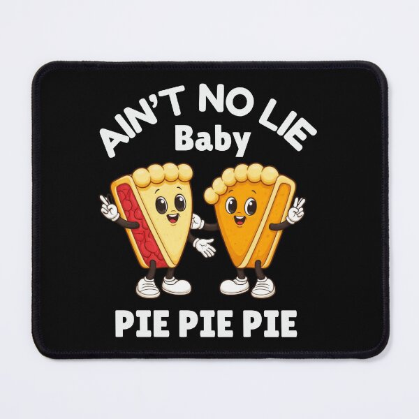 Item preview, Ain’t No Lie Baby Pie Pie Pie – Funny Cute Pie Cartoon Food Pun designed and sold by Maryna_Reine.
