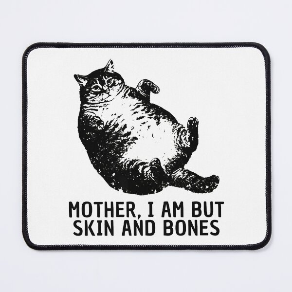 Item preview, Mother I Am But Skin And Bones Cat, Funny Fat Cat, Lazy Cat Humor, Chonky Cat Meme,Gift For Cat Mom,Cat Mama designed and sold by MaiaRayno.