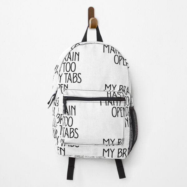 Item preview, My Brain Has Too Many Tabs Open | Funny Relatable Quote designed and sold by Haevora.
