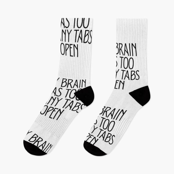 Item preview, My Brain Has Too Many Tabs Open | Funny Relatable Quote designed and sold by Haevora.