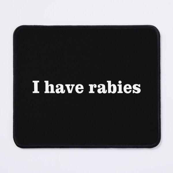Item preview, i have rabies designed and sold by CameronTheBro.