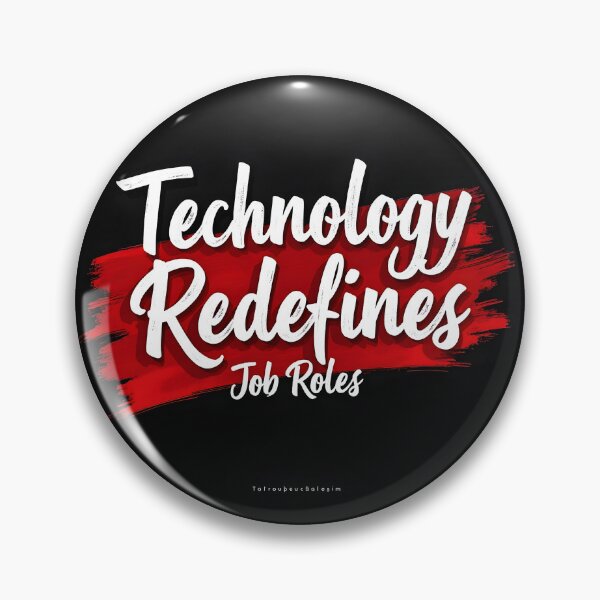 Item preview, Technology Redefines Job Roles designed and sold by Creative-RE.