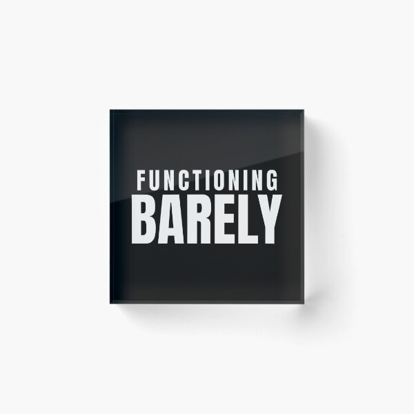 Item preview, Functioning Barely – Funny Burnout Quote Design designed and sold by PixelPlush.