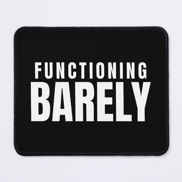 Item preview, Functioning Barely – Funny Burnout Quote Design designed and sold by PixelPlush.