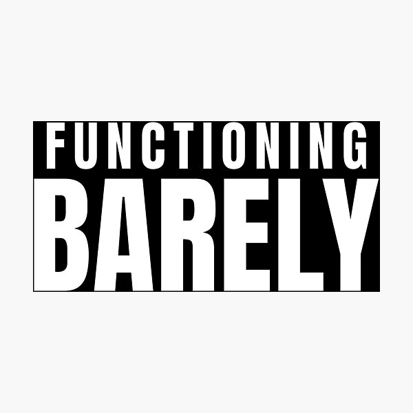 Item preview, Functioning Barely – Funny Burnout Quote Design designed and sold by PixelPlush.