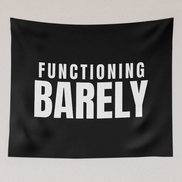 Item preview, Functioning Barely – Funny Burnout Quote Design designed and sold by PixelPlush.