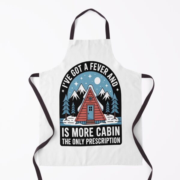 Item preview, I've Got A Fever And The Only Prescription Is More Cabin designed and sold by TeamLequid.
