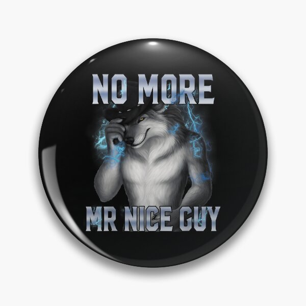 Item preview, No More Mr Nice Guy unny Alpha Wolf Meme Unhinged Brainrot designed and sold by CameronTheBro.
