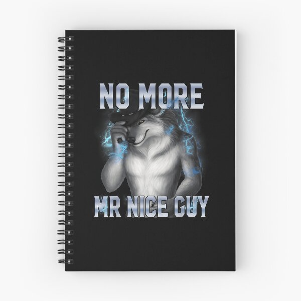 Item preview, No More Mr Nice Guy unny Alpha Wolf Meme Unhinged Brainrot designed and sold by CameronTheBro.