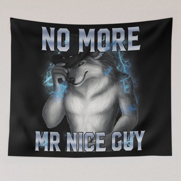 Item preview, No More Mr Nice Guy unny Alpha Wolf Meme Unhinged Brainrot designed and sold by CameronTheBro.