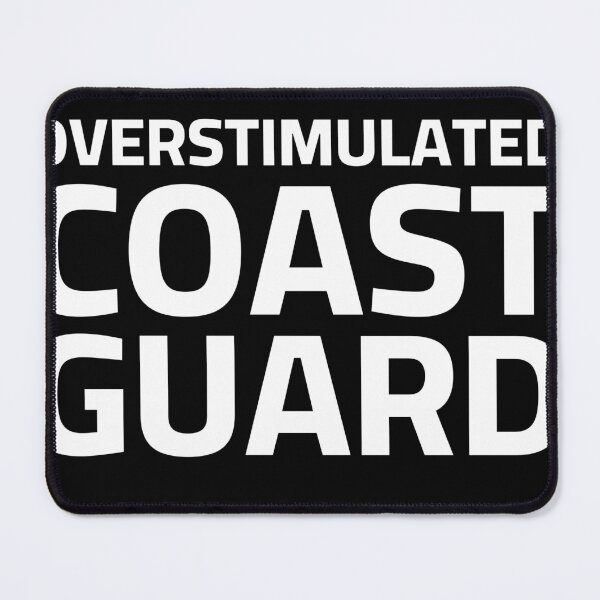 Item preview, Overstimulated Coast Guard uscg designed and sold by Coasties.