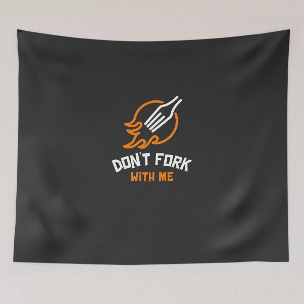 Item preview, DON'T FORK WITH ME  designed and sold by JusTiceT-shirts.