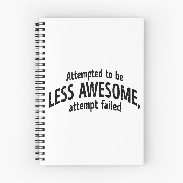 Item preview, Attempted to Be Less Awesome – Humorous Quote Design designed and sold by ArthousePromos.