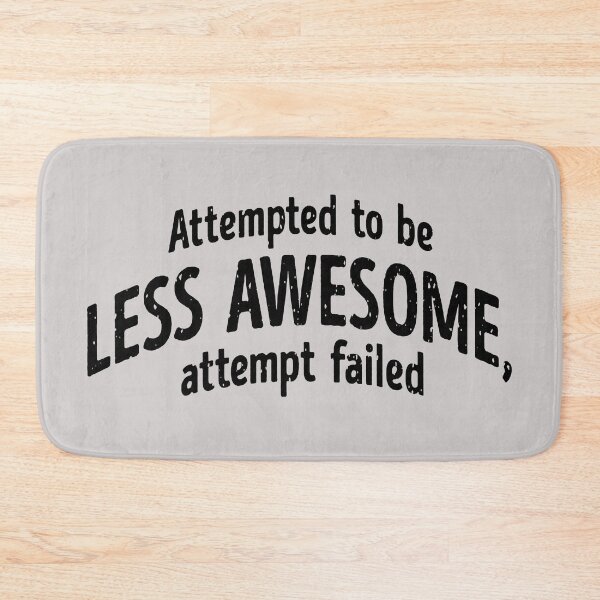 Item preview, Attempted to Be Less Awesome – Humorous Quote Design designed and sold by ArthousePromos.