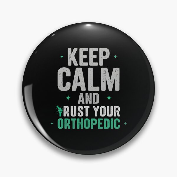 Item preview, Keep Calm and Trust Your Orthopedic – Funny Orthopedic Doctor Typography Design designed and sold by VividOrganica.