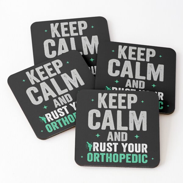 Item preview, Keep Calm and Trust Your Orthopedic – Funny Orthopedic Doctor Typography Design designed and sold by VividOrganica.