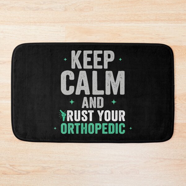 Item preview, Keep Calm and Trust Your Orthopedic – Funny Orthopedic Doctor Typography Design designed and sold by VividOrganica.