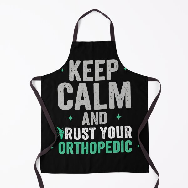 Item preview, Keep Calm and Trust Your Orthopedic – Funny Orthopedic Doctor Typography Design designed and sold by VividOrganica.