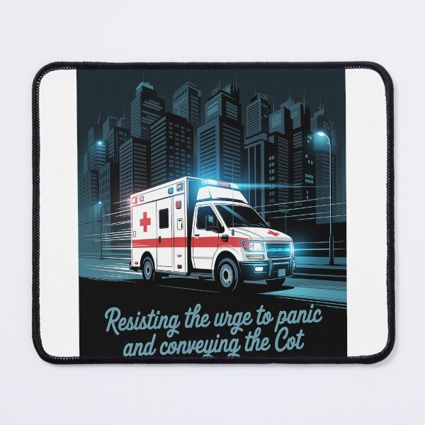 Item preview, Resisting The Urge To Panic And Conveying The Cot Paramedic designed and sold by TeamLequid.