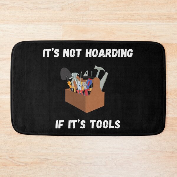 Item preview,   It's Not Hoarding If It's Tools designed and sold by Ms Wes.