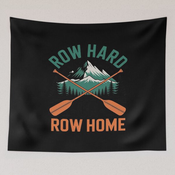 Item preview, Row Hard Or Row Home Kayaking designed and sold by countntenov.