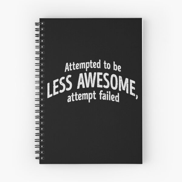 Item preview, Attempted to Be Less Awesome – Humorous Quote Design designed and sold by ArthousePromos.