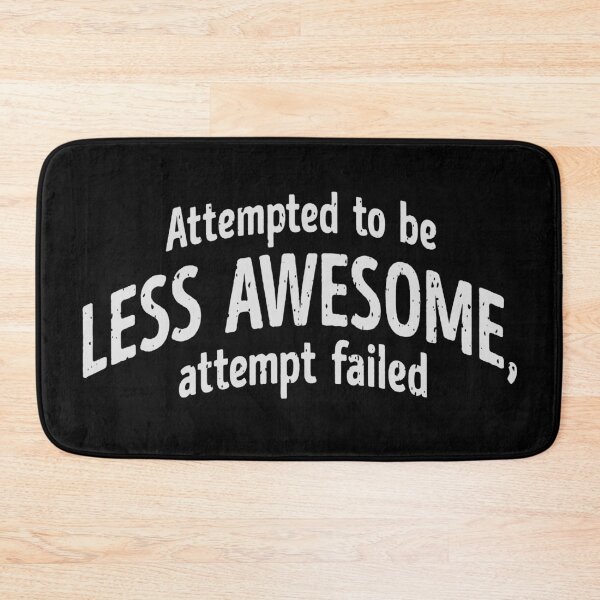 Item preview, Attempted to Be Less Awesome – Humorous Quote Design designed and sold by ArthousePromos.