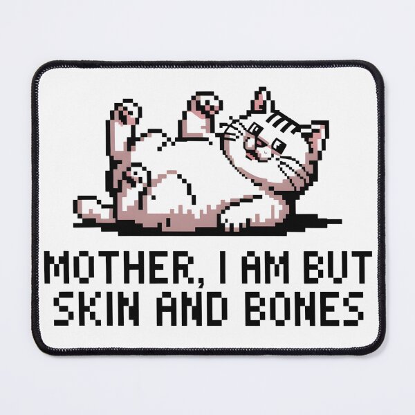 Item preview, Mother, I Am But Skin and Bones Funny Cat Mom Cat Lover designed and sold by BLZART.