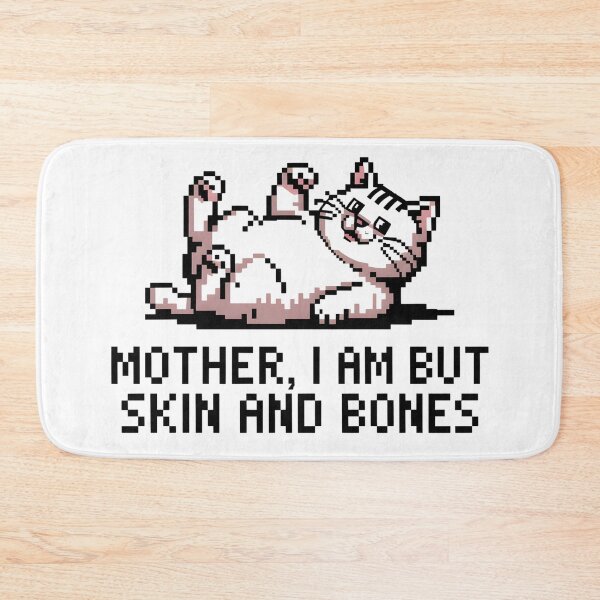 Item preview, Mother, I Am But Skin and Bones Funny Cat Mom Cat Lover designed and sold by BLZART.