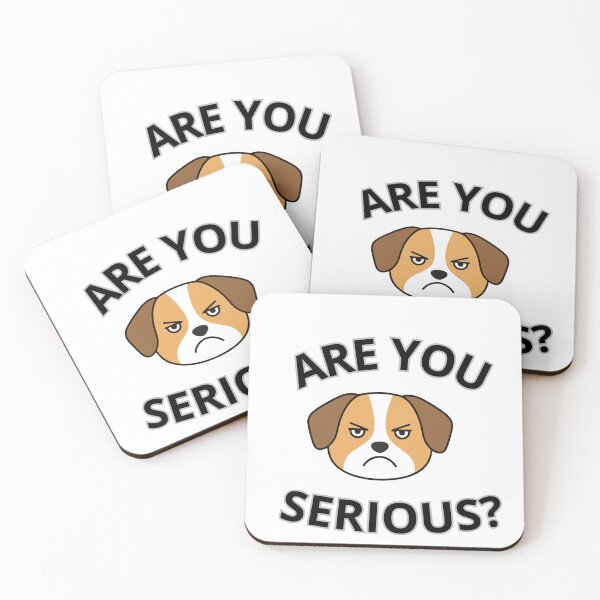 Item preview, Are You Serious? Funny Angry Dog Meme designed and sold by Artistshert.
